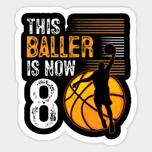 This Baller Is Now 8 Years Old Basketball 8Th Birthday Sticker